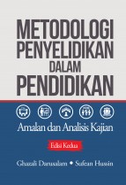 Metodologi Penyelidikan dalam Pendidikan: Amalan dan Analisis Kajian (Edisi Kedua)